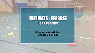 Ultimate  Frisbee  Jeux sportifs  Découverte et Initiation  Enfants et ados  AnimetSport XD [upl. by Adianez]