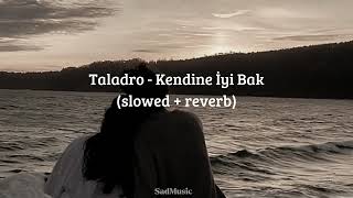 Taladro  Kendine İyi Bak slowed  reverb [upl. by Atir893]