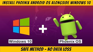 How to Install and Dual Boot Phoenix Android OS on Windows 10 PC amp Laptops  Androidx86 OS for PC [upl. by Ruvolo]