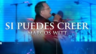 Marcos Witt  Si Puedes Creer [upl. by Eerot613]