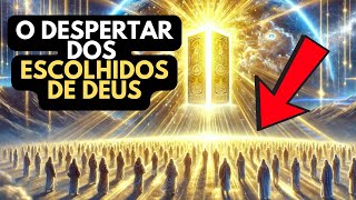 A Verdade Oculta Sobre o Despertar dos Escolhidos de DEUS O Que Você Precisa Saberquot [upl. by Shelah224]