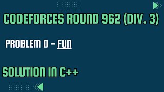 Codeforces Round 962 Div 3 Problem D Fun Full Solution In C [upl. by Florin]