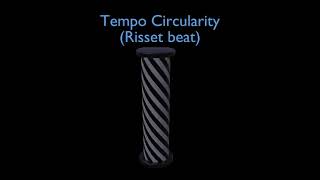 Tempo Circularity Risset Beat [upl. by Alrep]