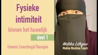 Fysieke intimiteit binnen het huwelijk islam DEEL 1 zusterMalikaLithgow [upl. by Eigroeg]