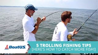 5 Trolling Fishing Tips amp Techniques  BoatUS [upl. by Sheets994]