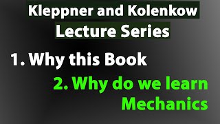 Kleppner and Kolenkow Lecture Series  Physics Fun Commentary  Why this Book Part 01 [upl. by Enoid]