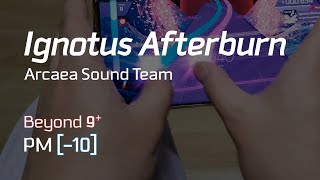 Arcaea Ignotus Afterburn BYD 9 PM10 Thumb Play [upl. by Aztinay]