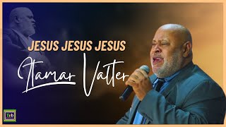 Itamar Valter  Jesus Jesus Jesus [upl. by Bridgette]