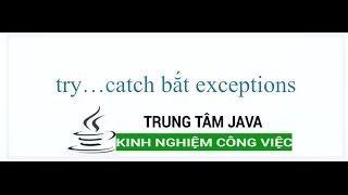 Java Cơ Bản  try catch bắt lỗi exception trọng Java [upl. by Raamaj95]