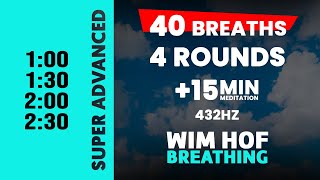 Super Advanced Wim Hof Guided Breathing  4 Rounds  40 Breaths  15 min Meditation  432hz [upl. by Tomchay34]