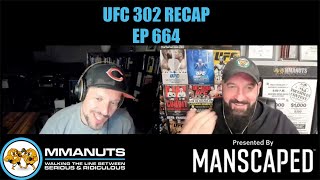 UFC 302 Recap  MMANUTS MMA Podcast  EP  664 [upl. by Ettezil]