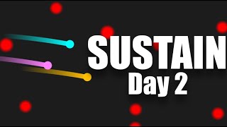 SUSTAIN Day 2 [upl. by Ynatterb]