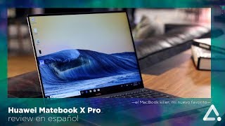 Huawei Matebook X Pro review en español el MacBook killer mi nuevo favorito [upl. by Hadria]