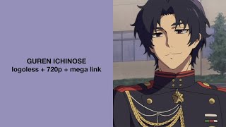 Guren Ichinose Season 1 Scenes  Logoless 720p  Mega link [upl. by Akinehs]