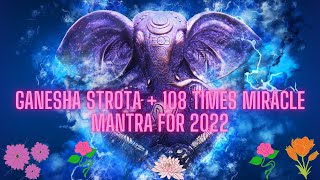 Ganesha Strotam  108 times Ganesha Mantra  lyrics  meaning in English  Benefits explained  2022 [upl. by Ainahpets377]