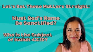 Does Jehovahs Name Need to Be Sanctified Who Is the Subject of Isaiah 4310 An Expose Watchtower [upl. by Ayouqat]