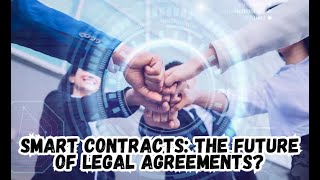 Smart Contracts The Future of Legal Agreements [upl. by Herschel]