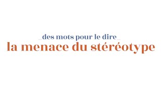 Les ateliers des stéréotypes  la menace du stéréotype [upl. by Charlet911]