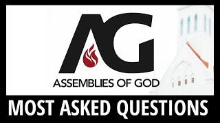 Assemblies of God  Most Asked Questions [upl. by Aivart636]