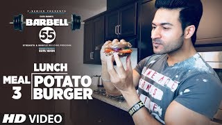 MEAL 3 LUNCH BARBELL 55  POTATO BURGER  MUSCLE BUILDING PLAN By GURU MANN [upl. by Suiradel238]