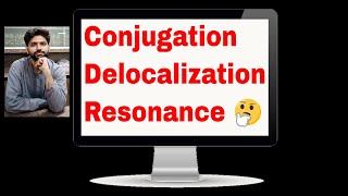 Conjugation Delocalization and Resonance  A Comparison [upl. by Yeroc]