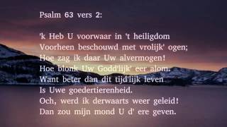 Psalm 63 vers 1 2 en 3  O God Gij zijt mijn toeverlaat [upl. by Innattirb]