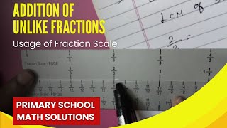 Addition of Unlike fractions l Primary Math l Math solutions l CBSE l Fraction scale [upl. by Genesia596]