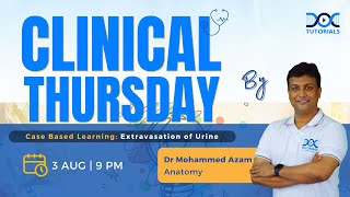 ClinicalThursday  Extravasation of Urine by Dr Mohammed Azam  Anatomy  NEET PG  INI CET  FMGE [upl. by Neltiak734]