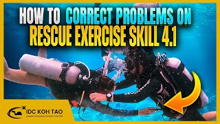 How to Correct Problems with Rescue Exercise 41 Distressed Diver Simulating Overexertion 🤿 [upl. by Eirellam]