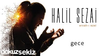 Halil Sezai  Gece Official Audio [upl. by Othelia]