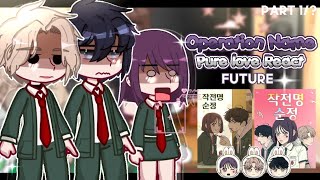 — Past Operation True Love React to Future ♡  Gacha reaction💐✨ [upl. by Marba680]