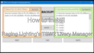 Tutorial Install  Export TSW2 Reskins  Train Sim World 2 Raging Lightings Livery Manager Overview [upl. by Zysk]