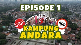 KAMPUNG ANDARA  EPISODE 1  EPS1 [upl. by Vardon155]