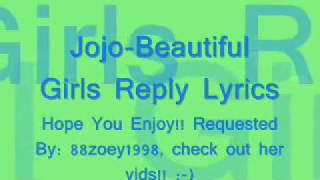 Beautiful Girls Reply  Jojo Lyrics [upl. by Ert]