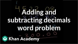 Adding and subtracting decimals word problem  Decimals  PreAlgebra  Khan Academy [upl. by Rolan]