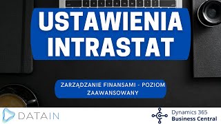 2611 Działania okresowe USTAWIENIA INTRASTAT  Dynamics Business Central PL  NAV [upl. by Schug]