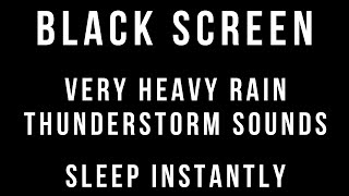 ⛈ VERY Heavy RAIN and THUNDERSTORM Sounds for Sleeping  1 HOUR BLACK SCREEN  Sleep Relaxation 😴 [upl. by Litta]