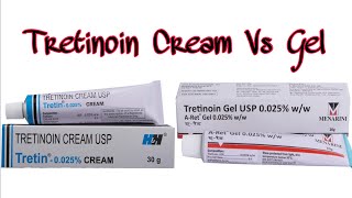 Tretinoin Gel vs Tretinoin Cream  which is Better [upl. by Eednac]