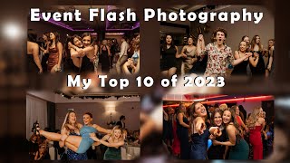 Sony A7 iv Event Flash Photography My Top 10 of 2023 [upl. by Kcirtapnaes]