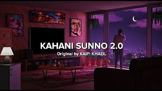 Kahani Suno 20  Lyrical  Slowed and Reverbed  Kaifi Khalil  J08 MUSIC FILMS [upl. by Schreck]