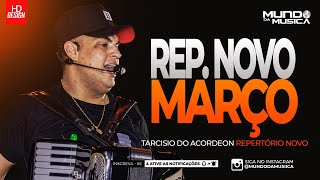 TARCISIO DO ACORDEON  MARÃ‡O 2024  100 ATUALIZADO  REPERTÃ“RIO NOVO  MUNDO DA MUSICA [upl. by Aiuqenehs]