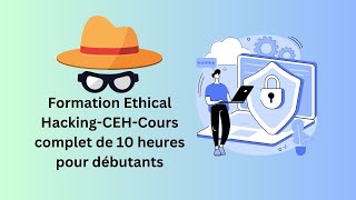 Formation Ethical HackingCEHCours complet de 10 heures pour débutants [upl. by Ario]