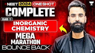 NEET 2024 Complete Inorganic Chemistry Class 11th  One Shot  Bounce Back [upl. by Lessard300]