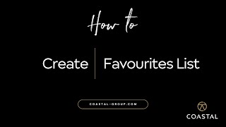 How to create favourites list on Coastal Group website [upl. by Daveen]