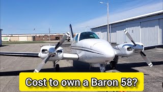 Beechcraft 58 Baron Cost of Ownership [upl. by Sirred353]