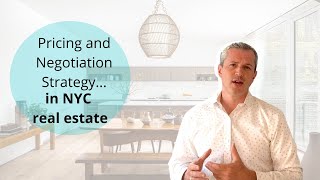 Pricing amp Negotiation Strategy in NYC Real Estate [upl. by Nikal]