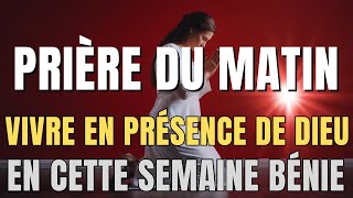 Prière du Matin pour une Semaine Bénie avec Jésus [upl. by Oibaf]