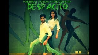 Despacito Dance Choreography by Parthraj Parmar  Luis Fonsi Daddy Yankee ftJustin Beiber [upl. by Ear]