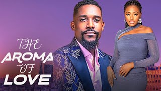 THE AROMA OF LOVE Mawuli Gavor Shaznay Okawa  Full Latest Nigerian Movies [upl. by Aniez]