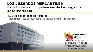 LOS JUZGADOS MERCANTILES ESTUDIO DE LAS COMPETENCIAS DE LOS JUZGADOS DE LO MERCANTIL [upl. by Ninahs]